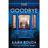 The Goodbye Year by Rouda, Kaira, 9781940716336