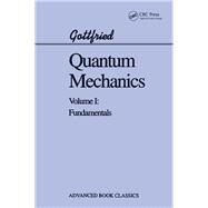 Quantum Mechanics: Fundamentals by Gottfried,Kurt, 9780201406337
