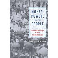 Money, Power, and the People by Shaw, Christopher W., 9780226636337