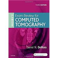 Mosby's Exam Review for Computed Tomography by Demaio, Daniel N., 9780323416337