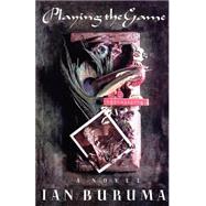 Playing the Game by Buruma, Ian, 9780374526337