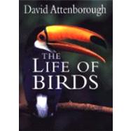The Life of Birds by Attenborough, David, 9780691016337
