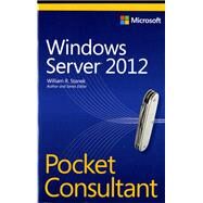Windows Server 2012 Pocket Consultant by Stanek, William, 9780735666337