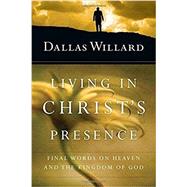 Living in Christ's Presence by Willard, Dallas; Moon, Gary W. (CON), 9780830846337