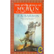 The Seven Songs of Merlin by Barron, T. A., 9781435286337