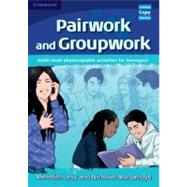Pairwork and Groupwork: Multi-level Photocopiable Activities for Teenagers by Meredith Levy , Nicholas Murgatroyd, 9780521716338