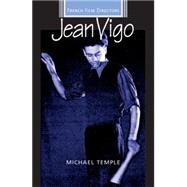 Jean Vigo by Temple, Michael, 9780719056338