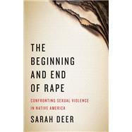 The Beginning and End of Rape,Deer, Sarah,9780816696338