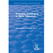 Assessing Sociologists in Higher Education by Harrison,Eric, 9781138726338