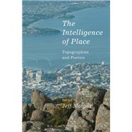 The Intelligence of Place by Malpas, Jeff, 9781350036338