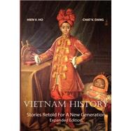 Vietnam History by Ho, Hien V., M.D.; Dang, Chat V., M.D.; Chu, Dennis, M.D. (CON); Ho, Stephen V., M.D. (CON), 9781468186338