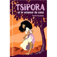 Tsipora et le vengeur de sang by Rachel Hausfater, 9782210966338