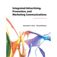 Integrated Advertising, Promotion, and Marketing Communications by Clow, Kenneth E.; Baack, Donald E., 9780133866339