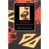 The Cambridge Companion to George Bernard Shaw by Edited by Christopher Innes, 9780521566339