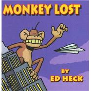 Monkey Lost by Ed Heck, 9780689046339