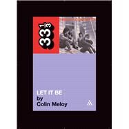 The Replacements' Let It Be by Meloy, Colin, 9780826416339
