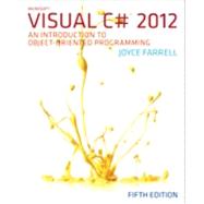 Microsoft Visual C# 2012, 5th by Joyce Farrell, 9781285096339