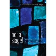Not A Stage! by Vagle, Mark D., 9781433116339