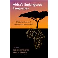 Africa's Endangered Languages Documentary and Theoretical Approaches by Kandybowicz, Jason; Torrence, Harold, 9780190256340