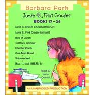 Junie B. Jones Collection Books 17-24 #17 Graduation Girl; #18 First Grader (at last!); #19 Boss of Lunch; #20 Toothle ss Wonder; #21 Cheater Pants; #22 One-Man Band; #23 Shipwrecked; #24 Boo...and by Park, Barbara; Quintal, Lana, 9780739356340