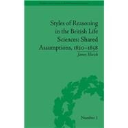 Styles of Reasoning in the British Life Sciences by Elwick, James, 9780822966340