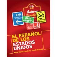 El Espaol De Los Estados Unidos / the Spanish Language in the United States by Escobar, Anna Maria; Potowski, Kim, 9781107086340