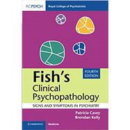 Fish's Clinical Psychopathology by Casey, Patricia; Kelly, Brendan, 9781108456340