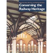 Conserving the Railway Heritage by Burman,Peter, 9781138156340
