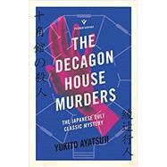 The Decagon House Murders by Ayatsuji, Yukito; Wong, Ho-Ling, 9781782276340