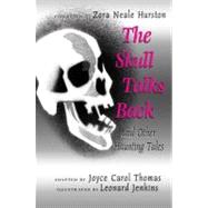 The Skull Talks Back and Other Haunted Tales by Hurston, Zora Neale; Thomas, Joyce Carol; Jenkins, Leonard, 9780060006341
