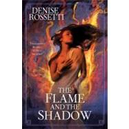 The Flame and the Shadow by Rossetti, Denise, 9780441016341