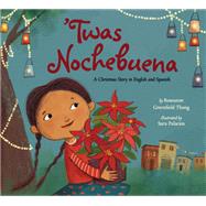 Twas Nochebuena by Thong, Roseanne Greenfield; Palacios, Sara, 9780670016341