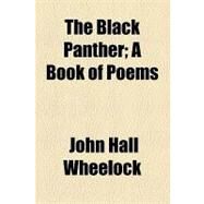 The Black Panther: A Book of Poems by Wheelock, John Hall, 9781154506341