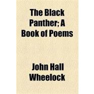 The Black Panther: A Book of Poems by Wheelock, John Hall, 9781154506341