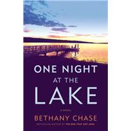 One Night at the Lake by CHASE, BETHANY, 9781524796341
