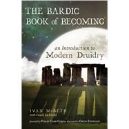 The Bardic Book of Becoming by Mcbeth, Ivan; Lickfield, Fearn (CON); Carr-Gomm, Philip; Foxwood, Orion (AFT), 9781578636341