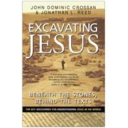 Excavating Jesus by Crossan, John Dominic, 9780060616342