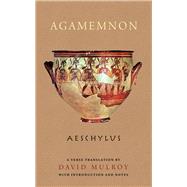 Agamemnon by Aeschylus; Mulroy, David, 9780299306342
