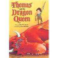 Thomas and the Dragon Queen by Crum, Shutta; Wildish, Lee, 9780375846342