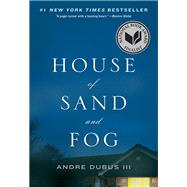 House of Sand and Fog A Novel by Dubus, Andre, III, 9780393356342