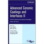 Advanced Ceramic Coatings and Interfaces II, Volume 28, Issue 3 by Schulz, Uwe; Lin, Hua-Tay; Salem, Jonathan; Zhu, Dongming, 9780470196342