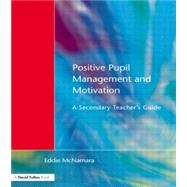 Positive Pupil Management and Motivation by McNamara,Eddie, 9781853466342