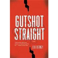 Gutshot Straight by Berney, Lou, 9780061766343