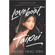 Loveboat, Taipei by Wen, Abigail Hing, 9780062996343