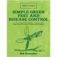 SIMPLE GREEN PEST/DISEASE CONT CL by FLOWERDEW,BOB, 9781616086343