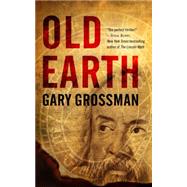 Old Earth by Grossman, Gary, 9781626816343