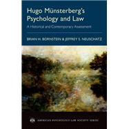 Hugo Mnsterberg's Psychology and Law A Historical and Contemporary Assessment by Bornstein, Brian H.; Neuschatz, Jeffrey, 9780190696344
