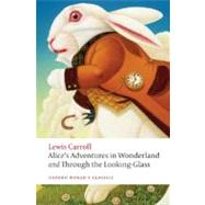 Alice's Adventures in Wonderland and Through the Looking Glass by Carroll, Lewis; Tenniel, John; Green, Roger Lancelyn, 9780199536344