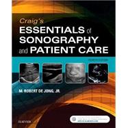 Craig's Essentials of Sonography and Patient Care by De Jong, M. Robert, Jr., 9780323416344