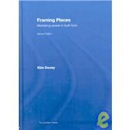 Framing Places: Mediating Power in Built Form by Dovey; Kim, 9780415416344